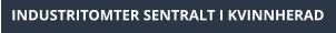 INDUSTRITOMTER SENTRALT I KVINNHERAD